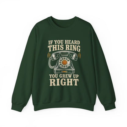 "If You Heard This Ring, You Grew Up Right" Vintage Sweatshirt