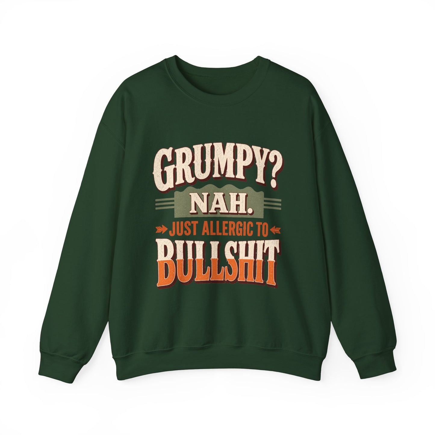 "Grumpy Nah. Just Allergic to BS" Funny No-Nonsense Vintage Sweatshirt