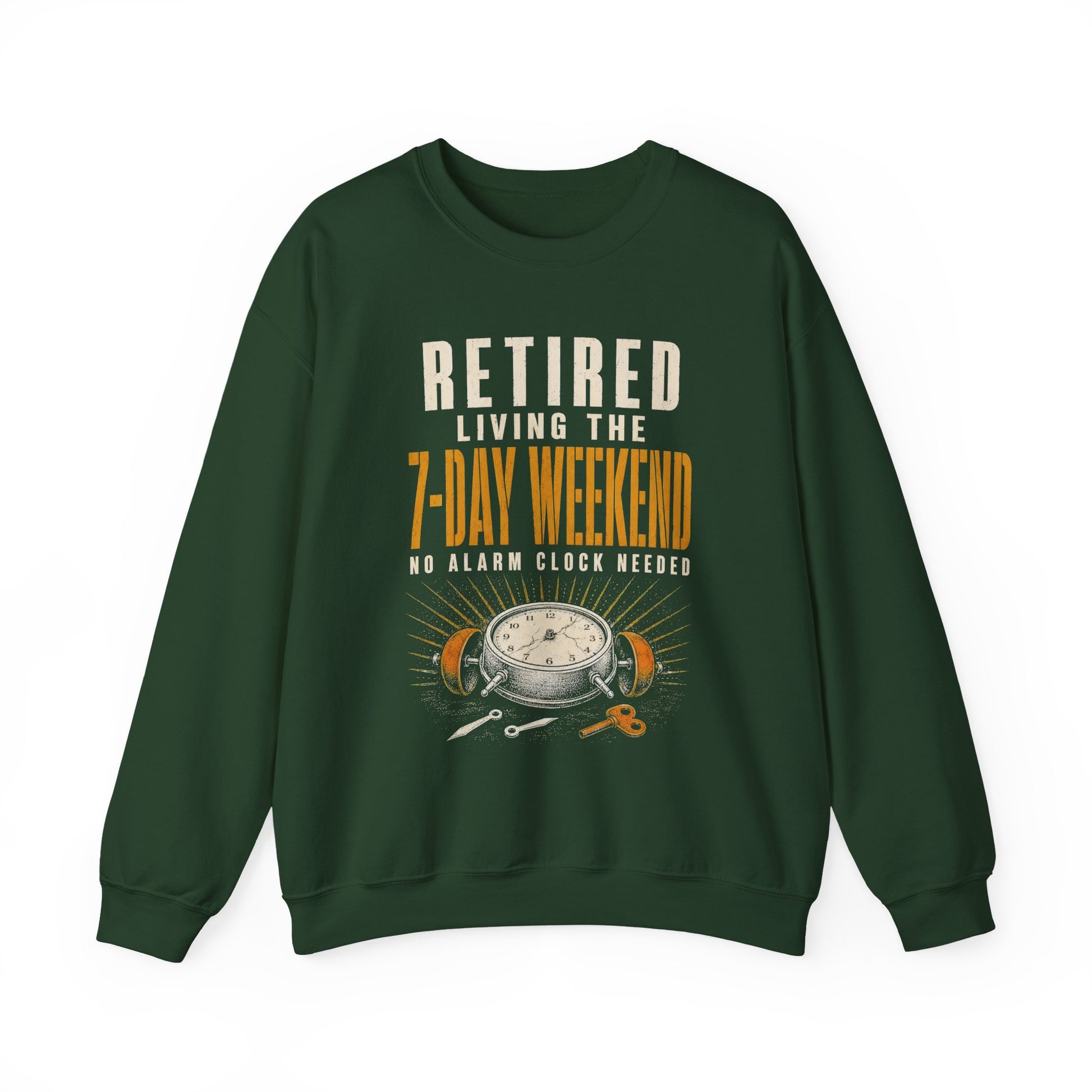 Black sweatshirt with Retired. Living the 7-Day Weekend. No Alarm Clock printed front graphic