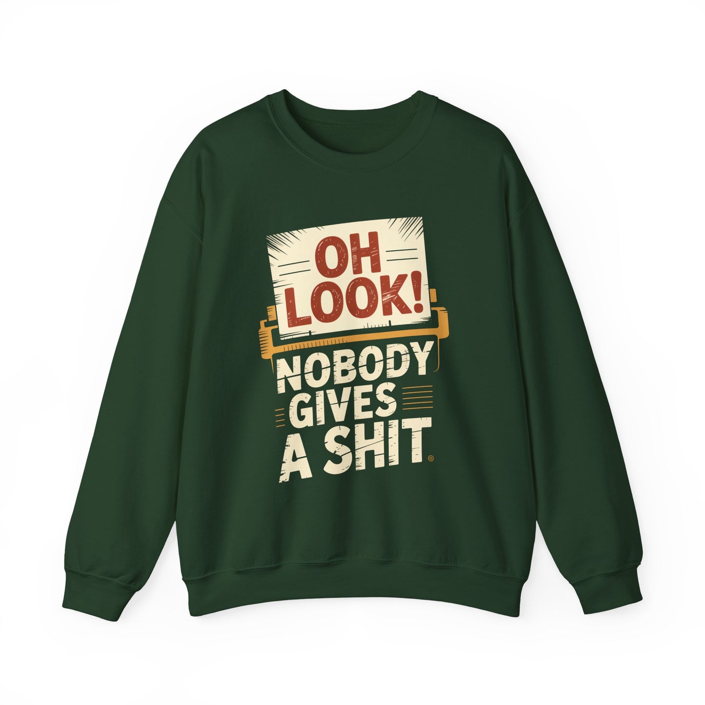 "Oh Look! Nobody Gives a Shit" Vintage Sweatshirt