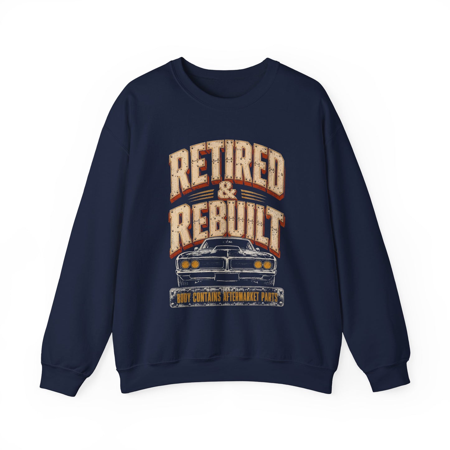 "Retired and Rebuilt. Body Contains Aftermarket Parts" Still Running Vintage Sweatshirt