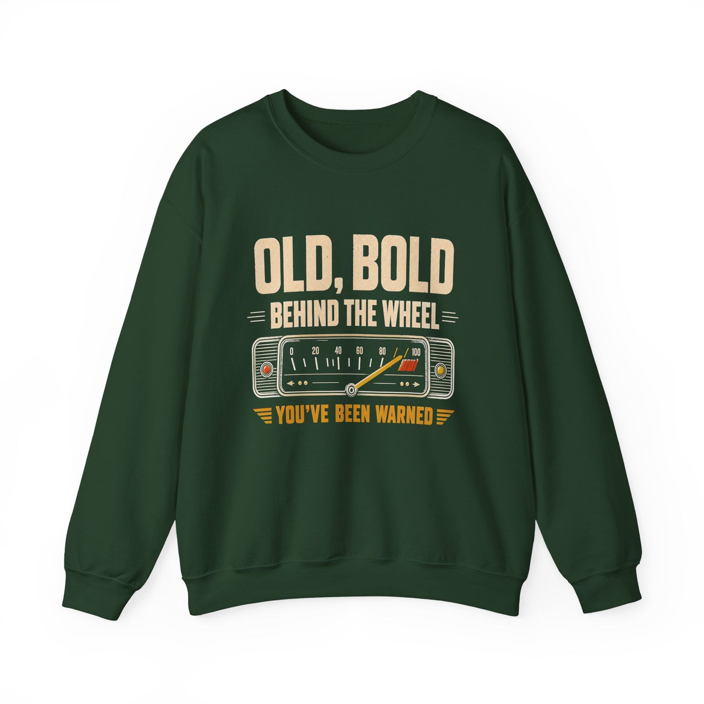 "Old, Bold, Behind The Wheel. You’ve Been Warned" Vintage Sweatshirt