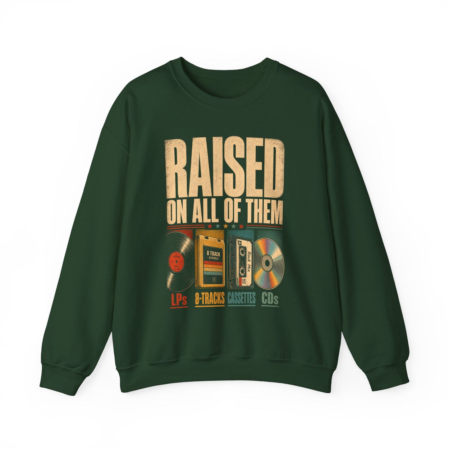 "Raised on All of Them" Vintage Sweatshirt