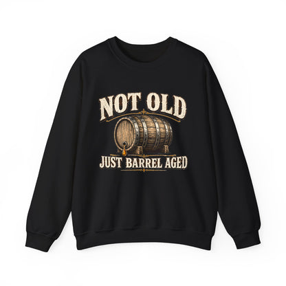 "Not Old, Just Barrel Aged" Vintage Sweatshirt