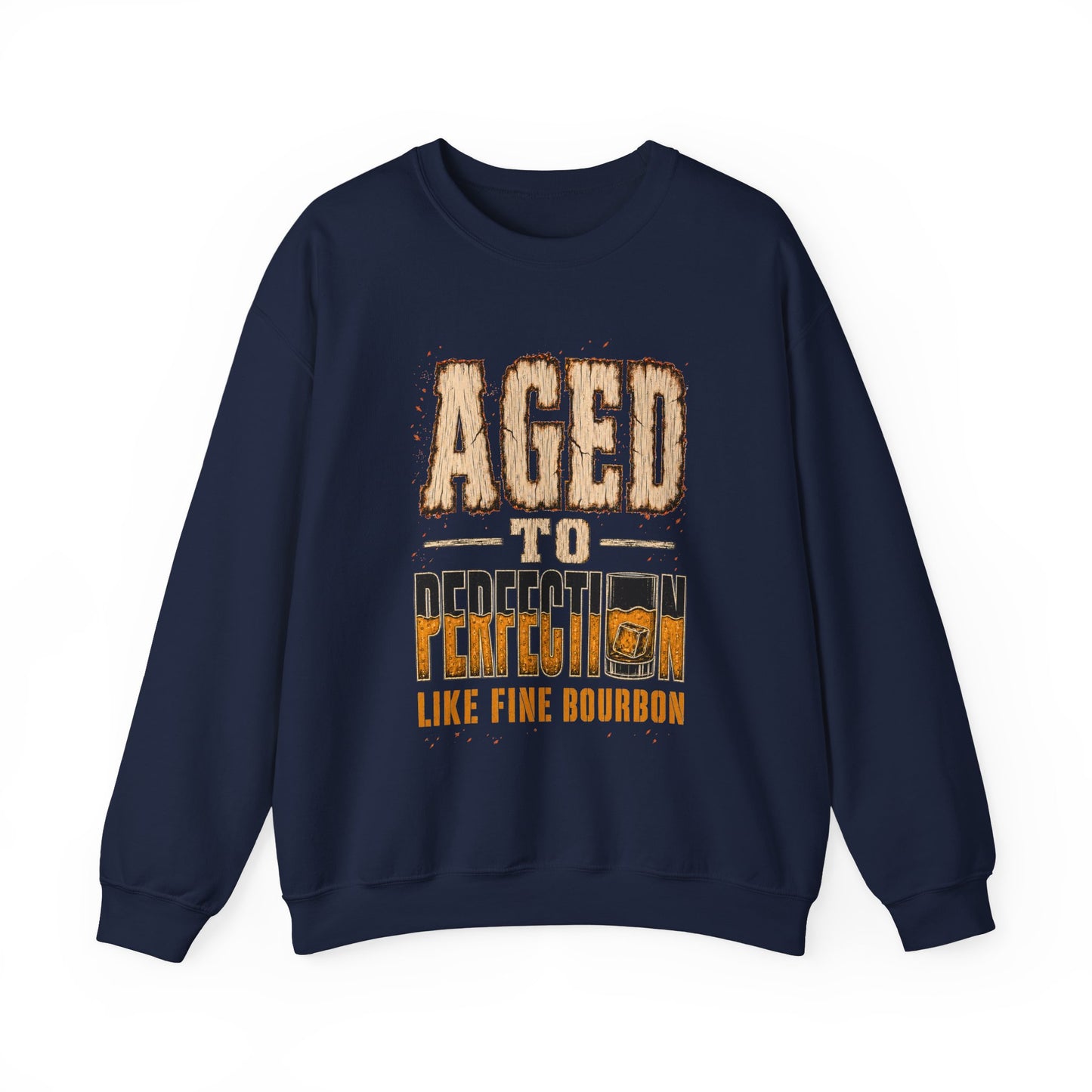 "Aged To Perfection Like Fine Bourbon" Vintage Sweatshirt
