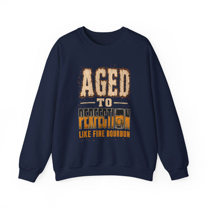 "Aged To Perfection Like Fine Bourbon" Vintage Sweatshirt