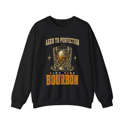 "Aged To Perfection Like Fine Bourbon" Whiskey Lover Sweatshirt
