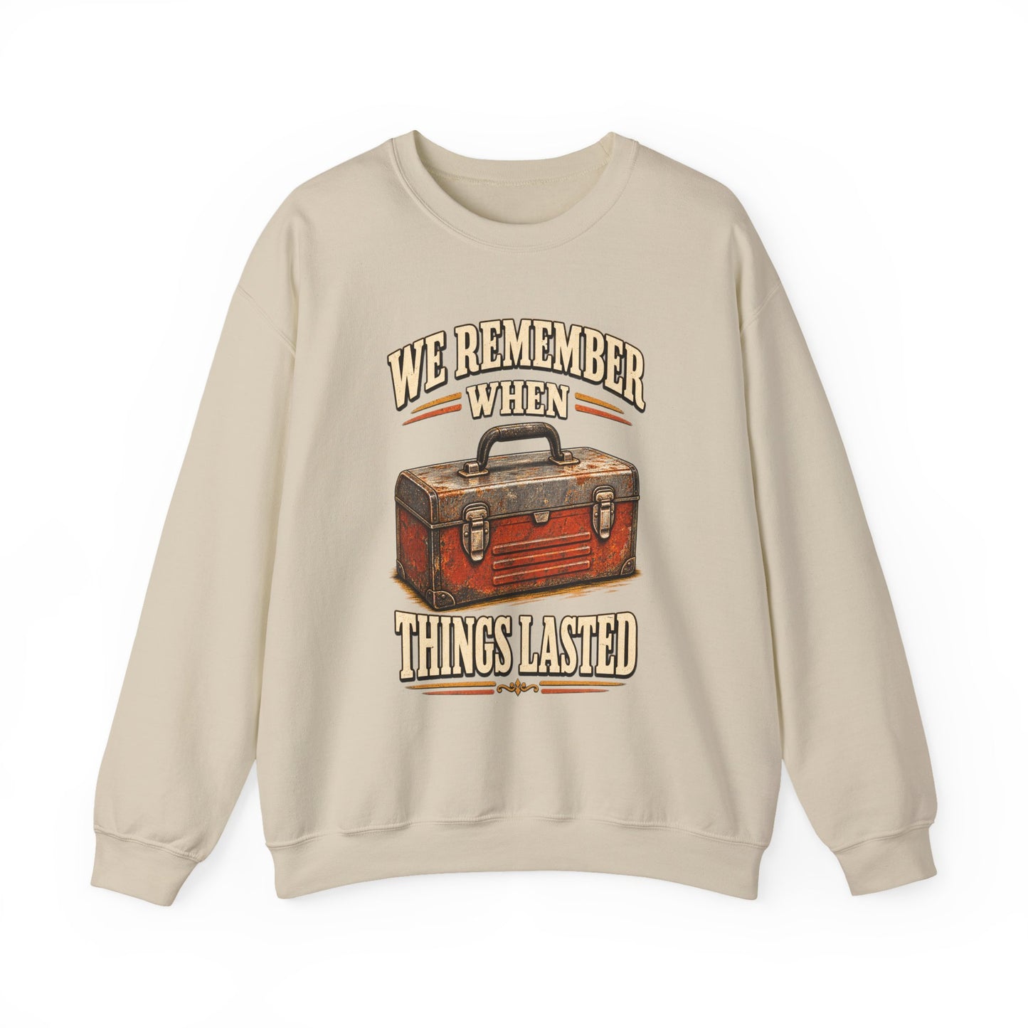 "We Remember When Things Lasted" Vintage Sweatshirt