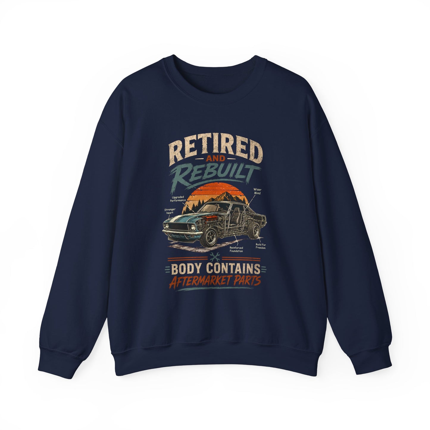 "Retired and Rebuilt Body Contains Aftermarket Parts" Funny Vintage Sweatshirt