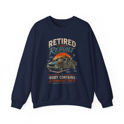 "Retired and Rebuilt Body Contains Aftermarket Parts" Funny Vintage Sweatshirt