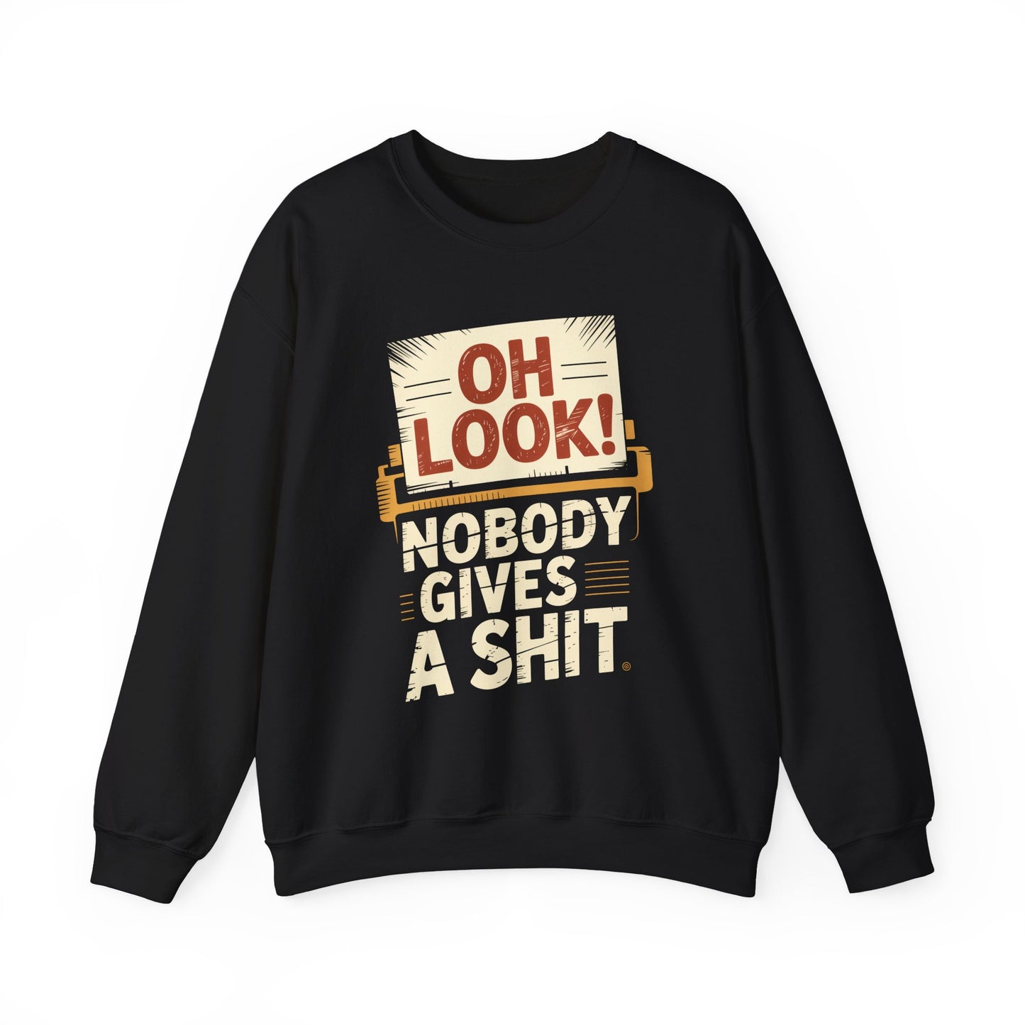 "Oh Look! Nobody Gives a Shit" Vintage Sweatshirt