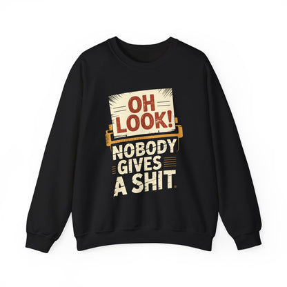 "Oh Look! Nobody Gives a Shit" Vintage Sweatshirt