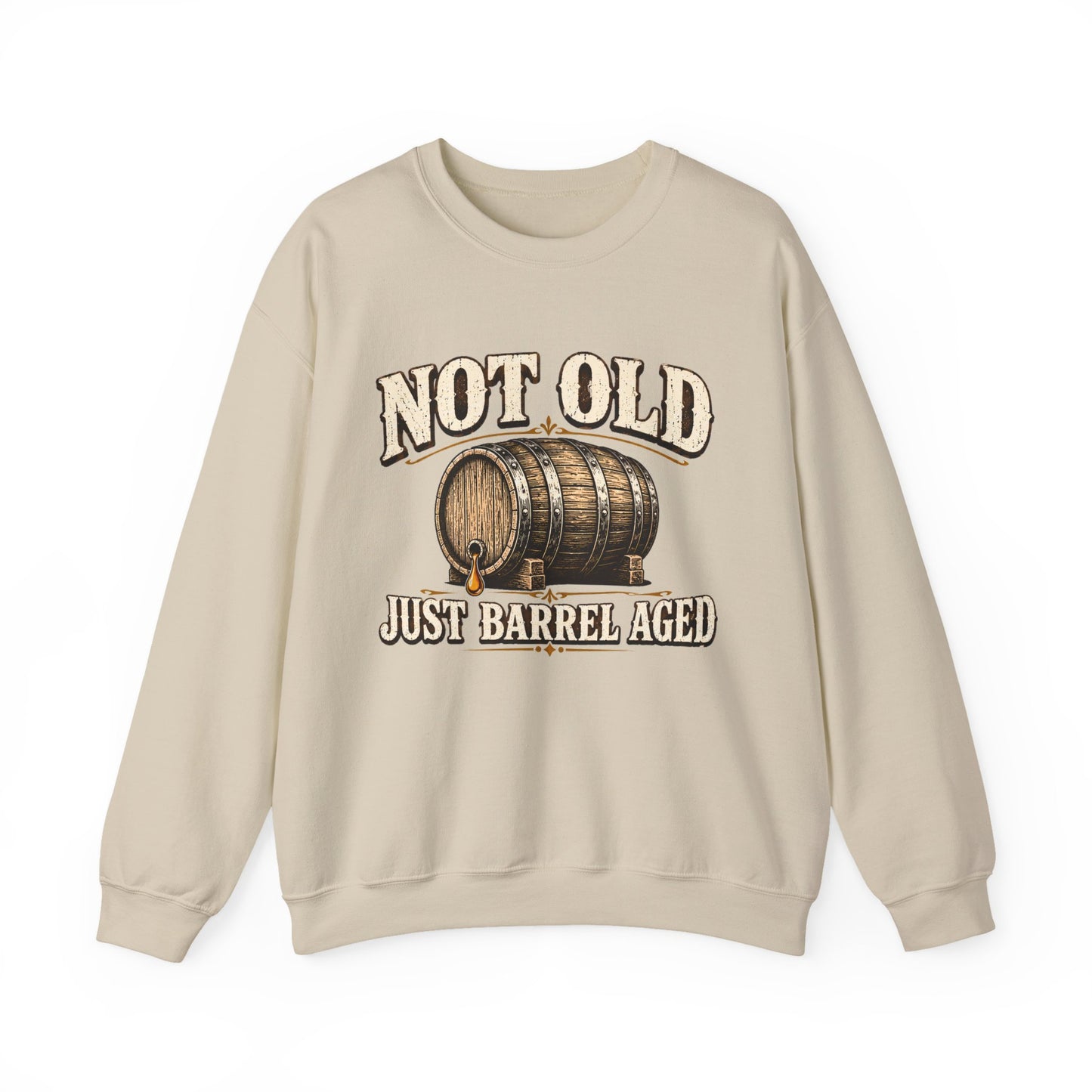 "Not Old, Just Barrel Aged" Vintage Sweatshirt