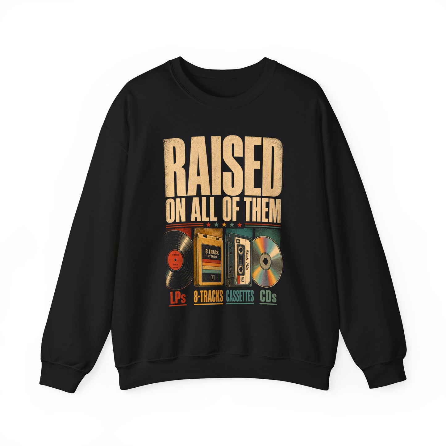 "Raised on All of Them" Vintage Sweatshirt