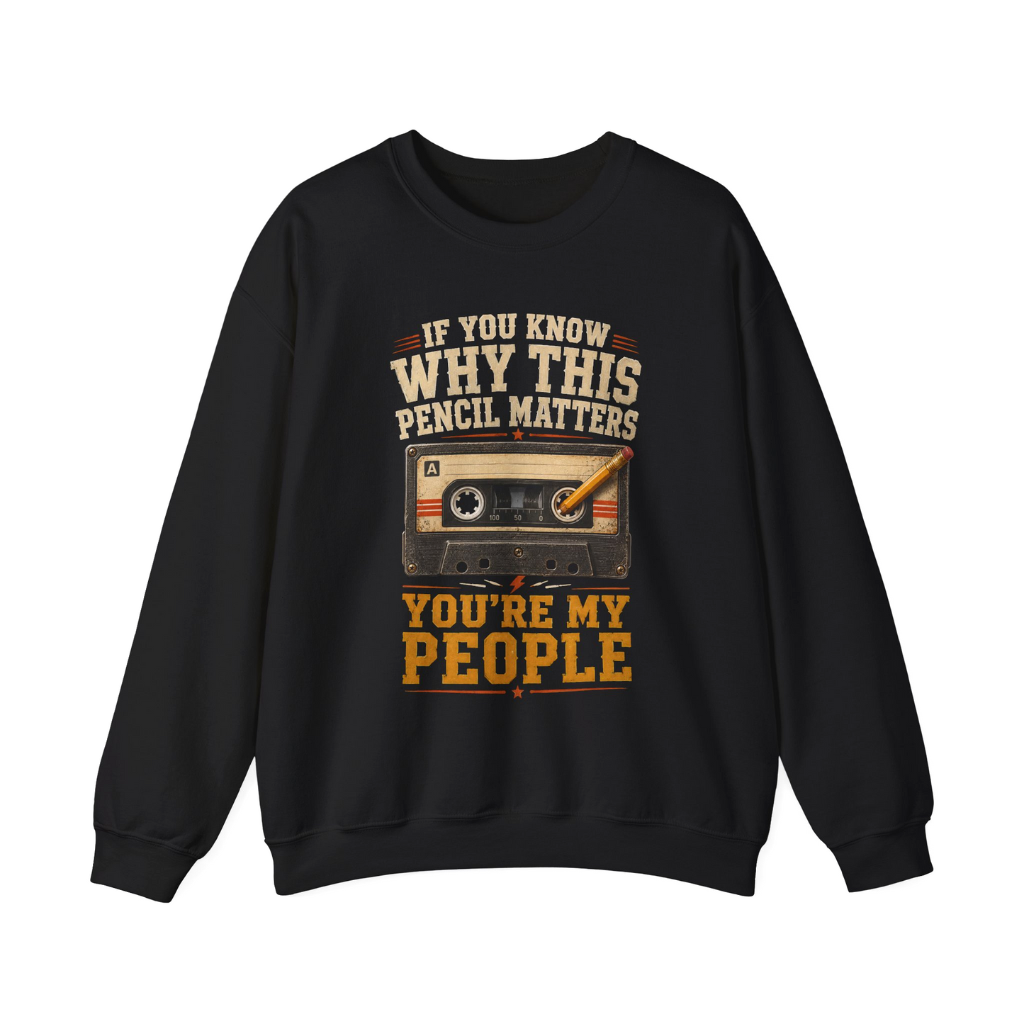 "If You Know Why This Pencil Matters, You're My People" Vintage Sweatshirt