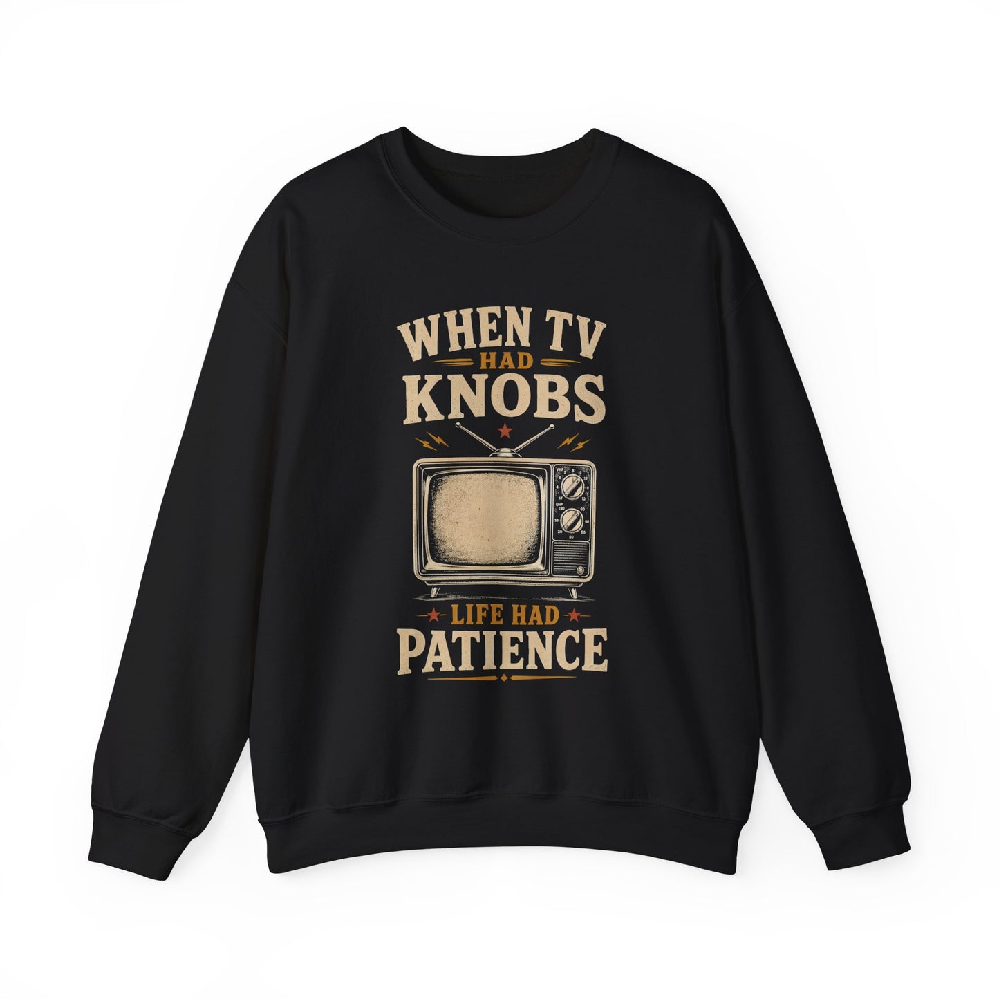 "When TV Had Knobs, Life Had Patience" Vintage Sweatshirt