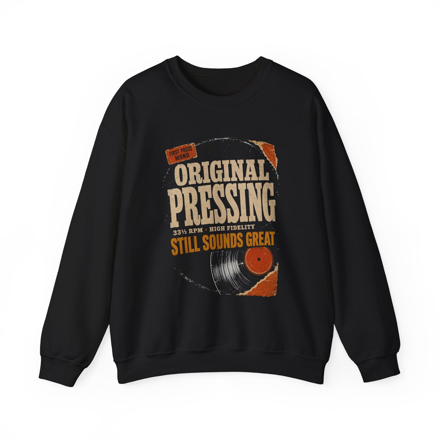 "Original Pressing Still Sounds Great" Vintage Sweatshirt