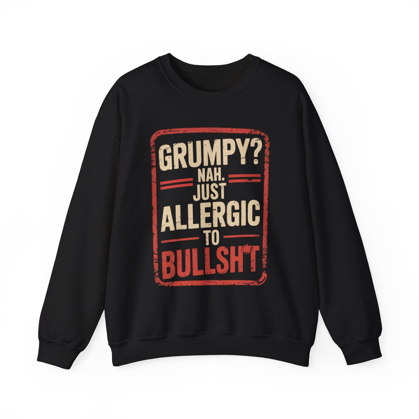 "Grumpy Nah. Just Allergic to Bullsht" Vintage Sweatshirt
