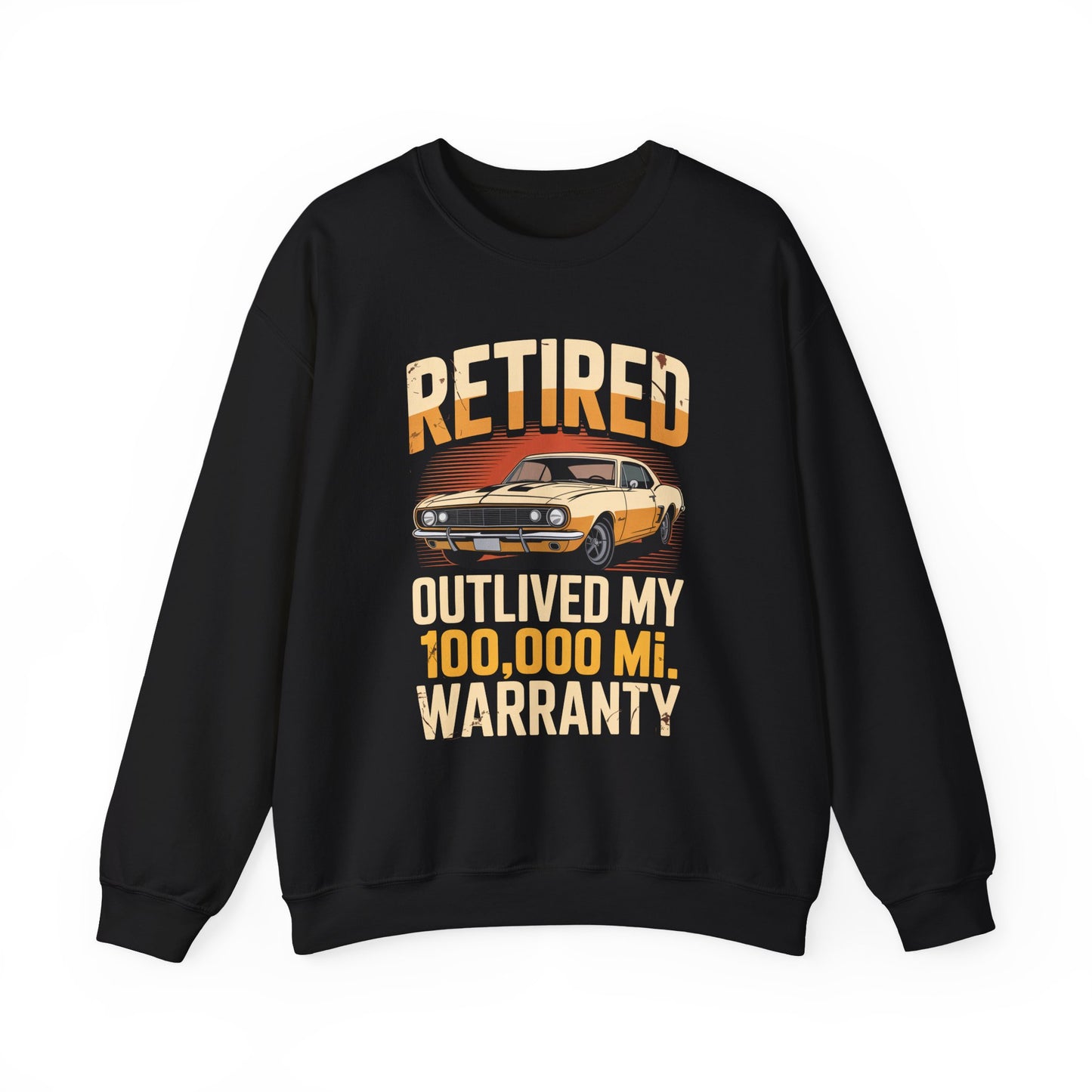 "Retired Outlived My 100,000 Mile Warranty" Vintage Sweatshirt
