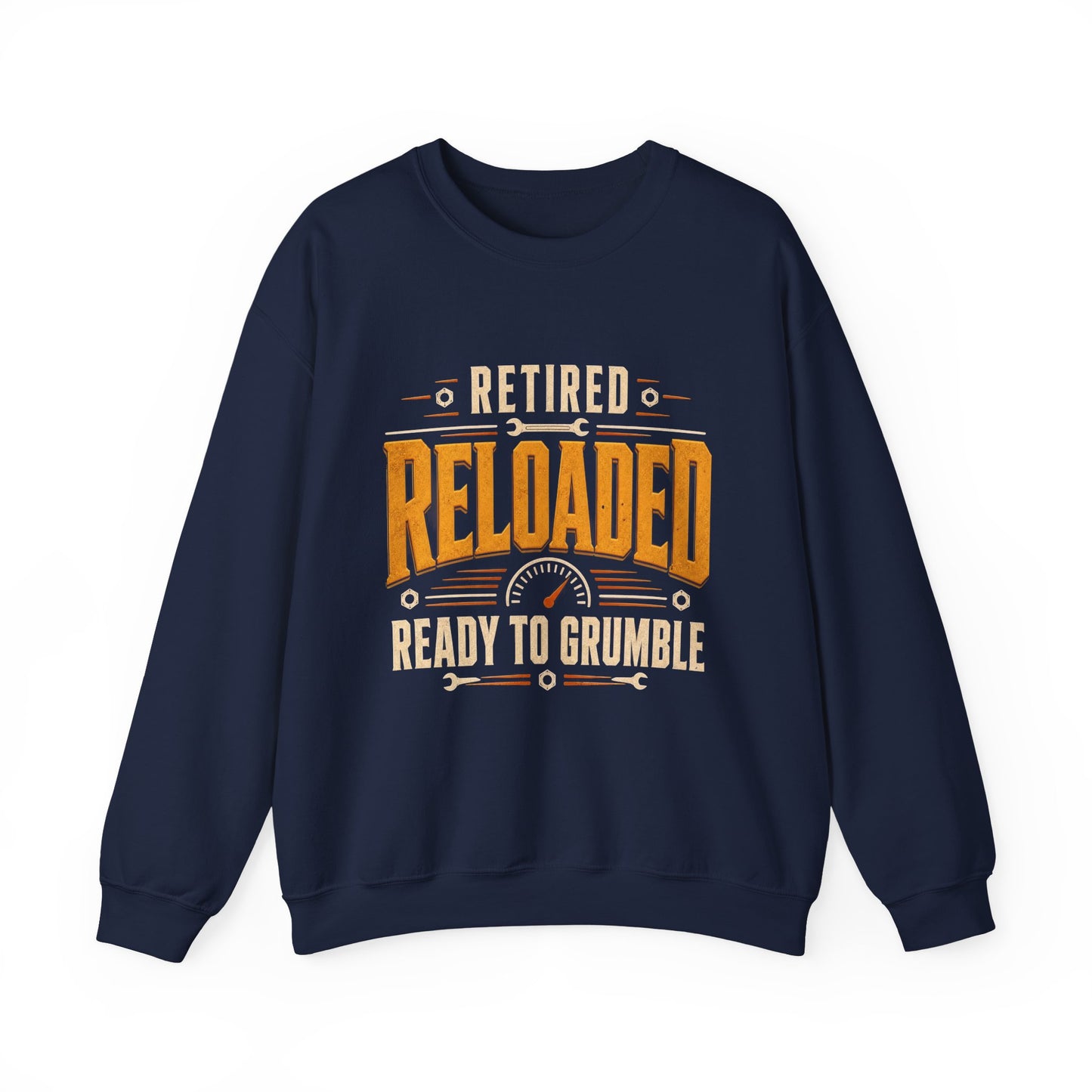 "Retired. Reloaded. Ready to Grumble" Vintage Sweatshirt
