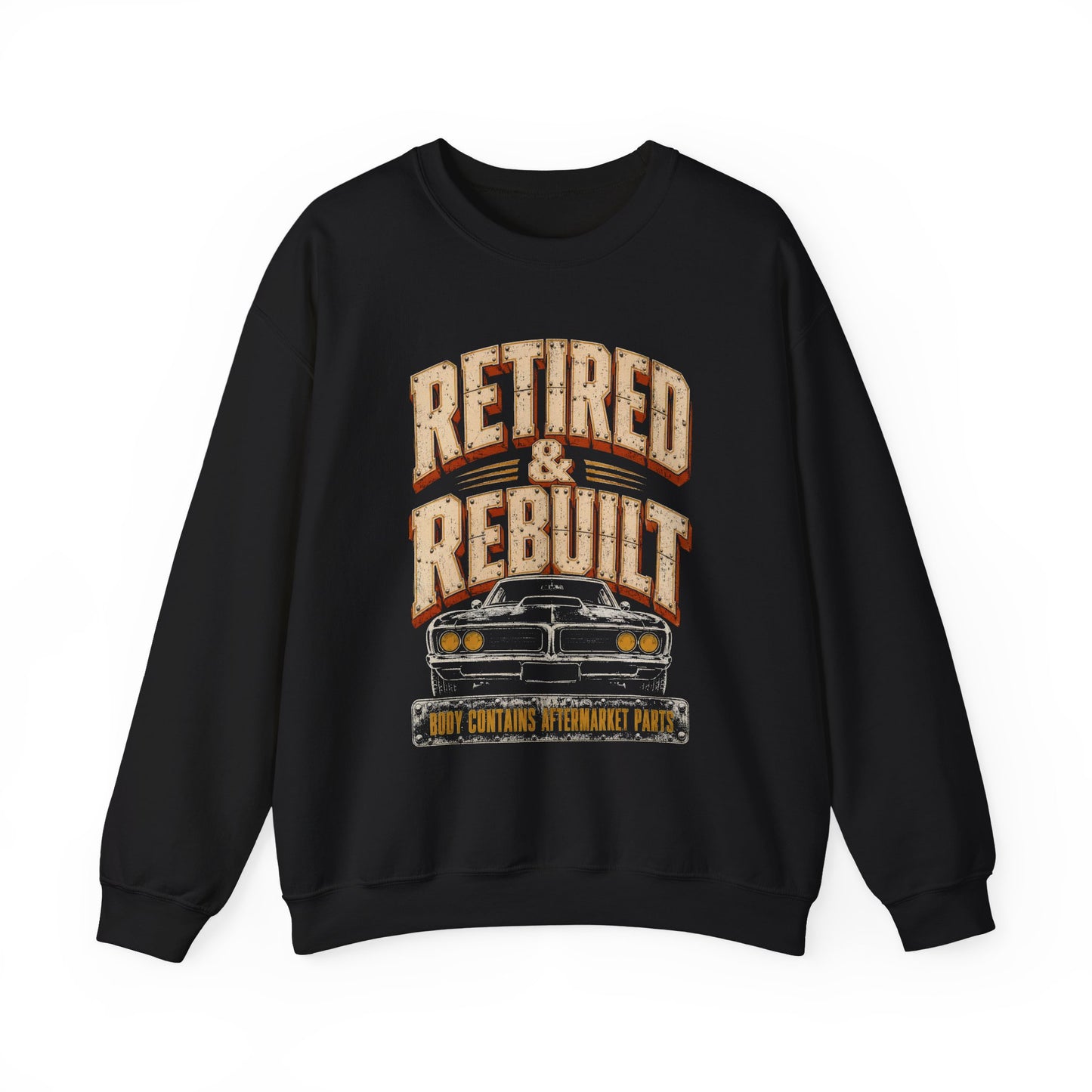 "Retired and Rebuilt. Body Contains Aftermarket Parts" Still Running Vintage Sweatshirt