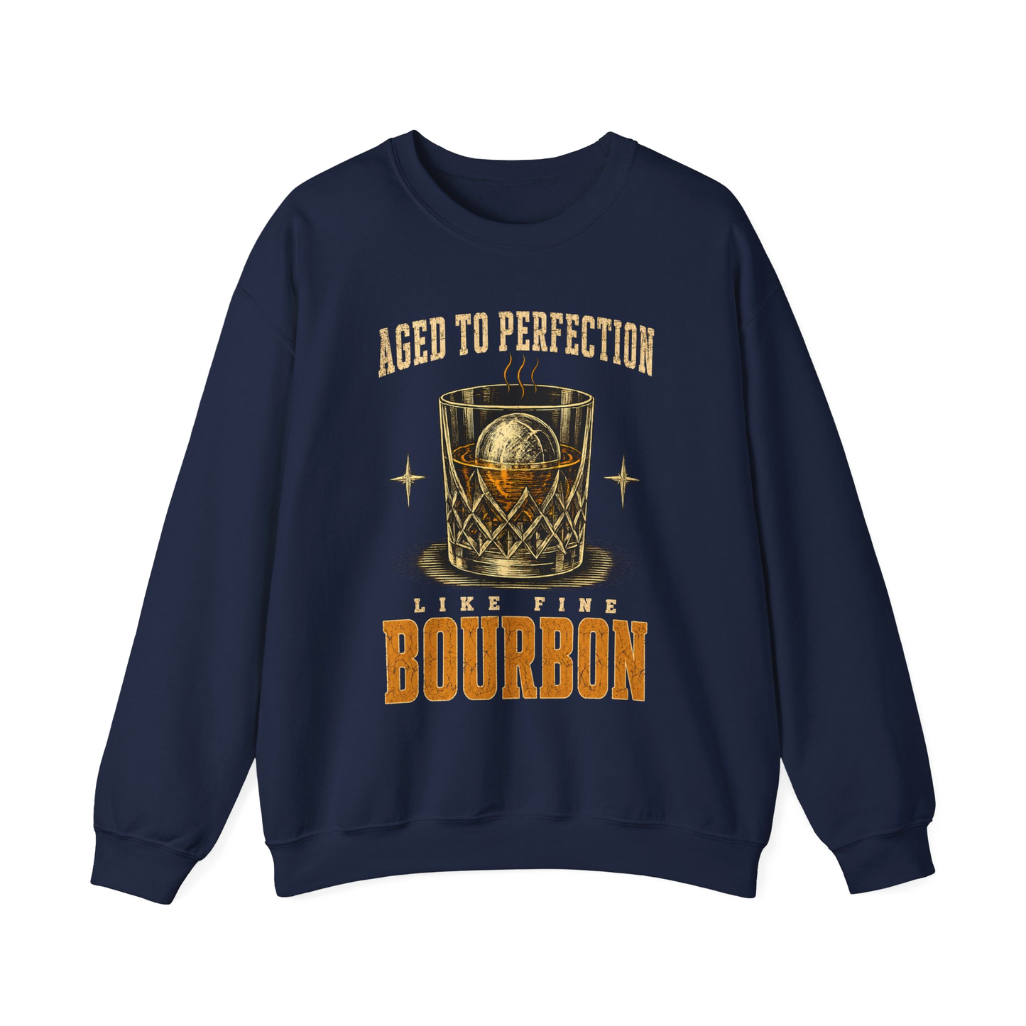"Aged To Perfection Like Fine Bourbon" Whiskey Lover Sweatshirt