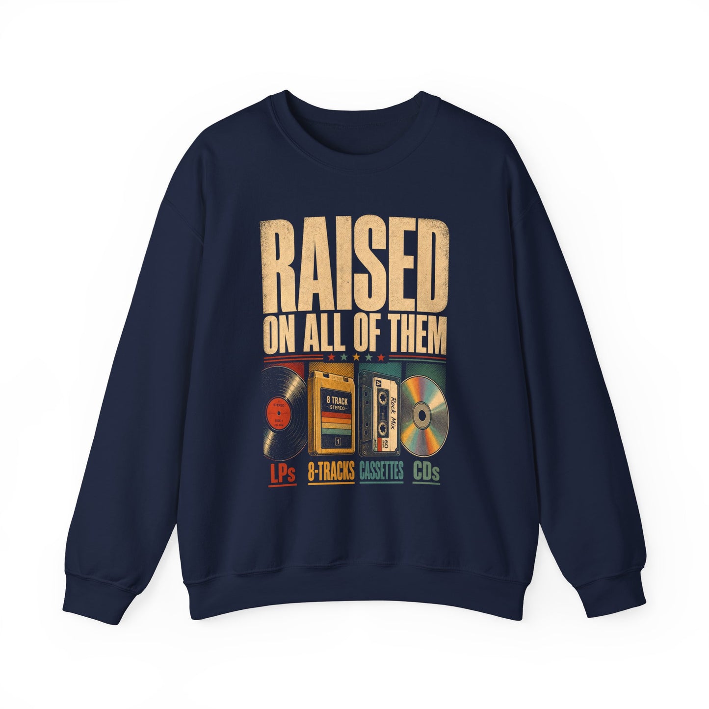 "Raised on All of Them" Vintage Sweatshirt