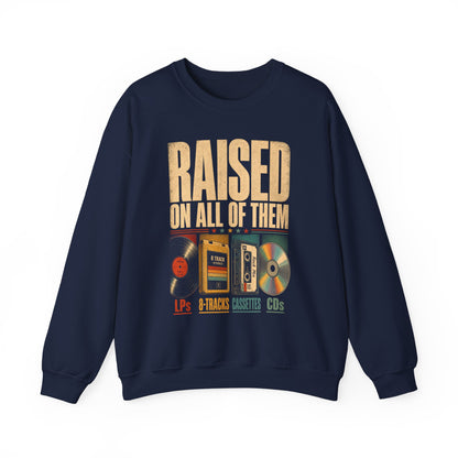 "Raised on All of Them" Vintage Sweatshirt