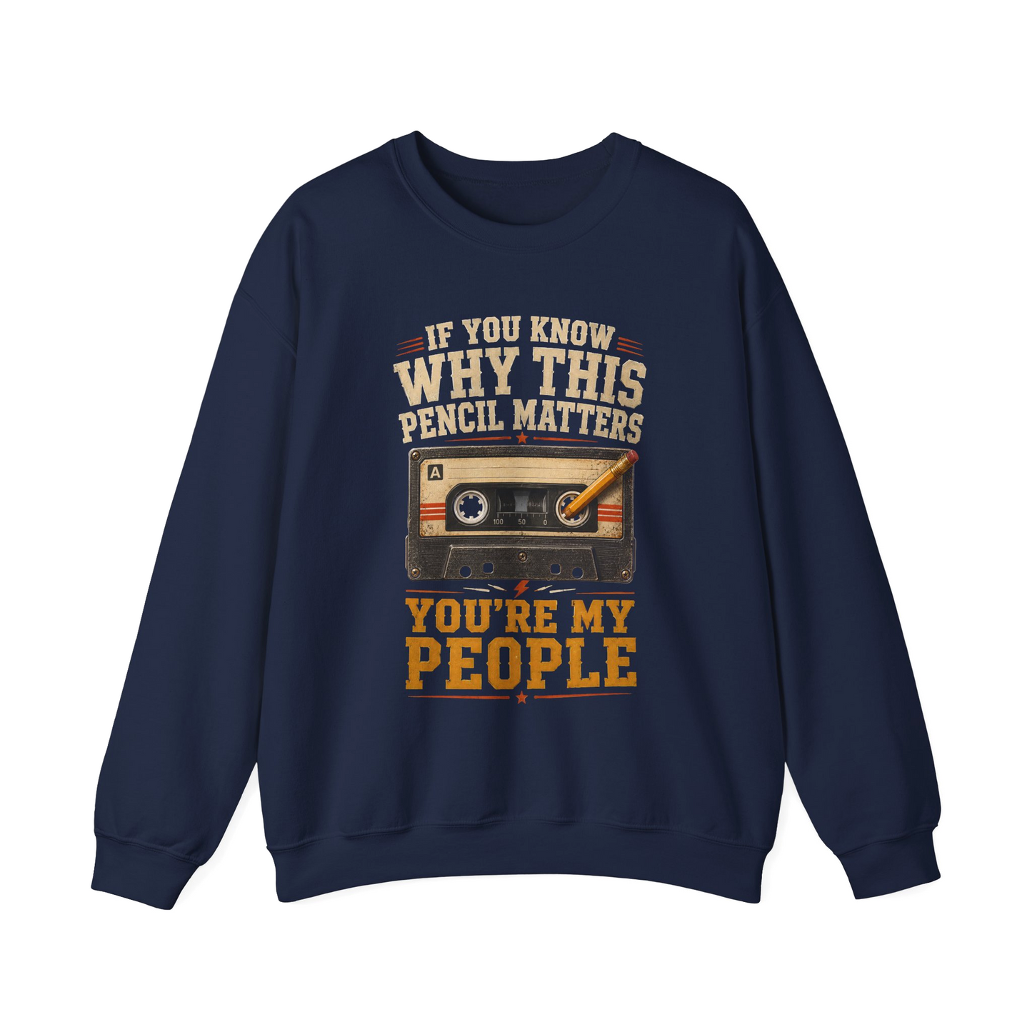 "If You Know Why This Pencil Matters, You're My People" Vintage Sweatshirt