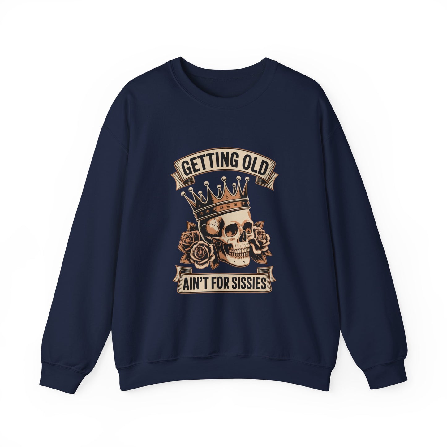 "Getting Old Ain’t For Sissies" Vintage Sweatshirt