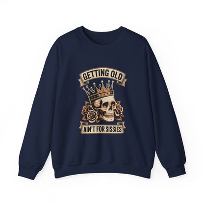 "Getting Old Ain’t For Sissies" Vintage Sweatshirt