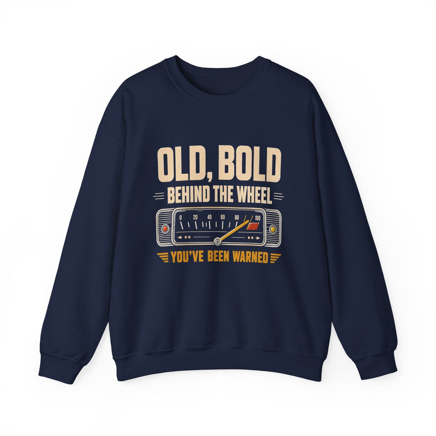 "Old, Bold, Behind The Wheel. You’ve Been Warned" Vintage Sweatshirt
