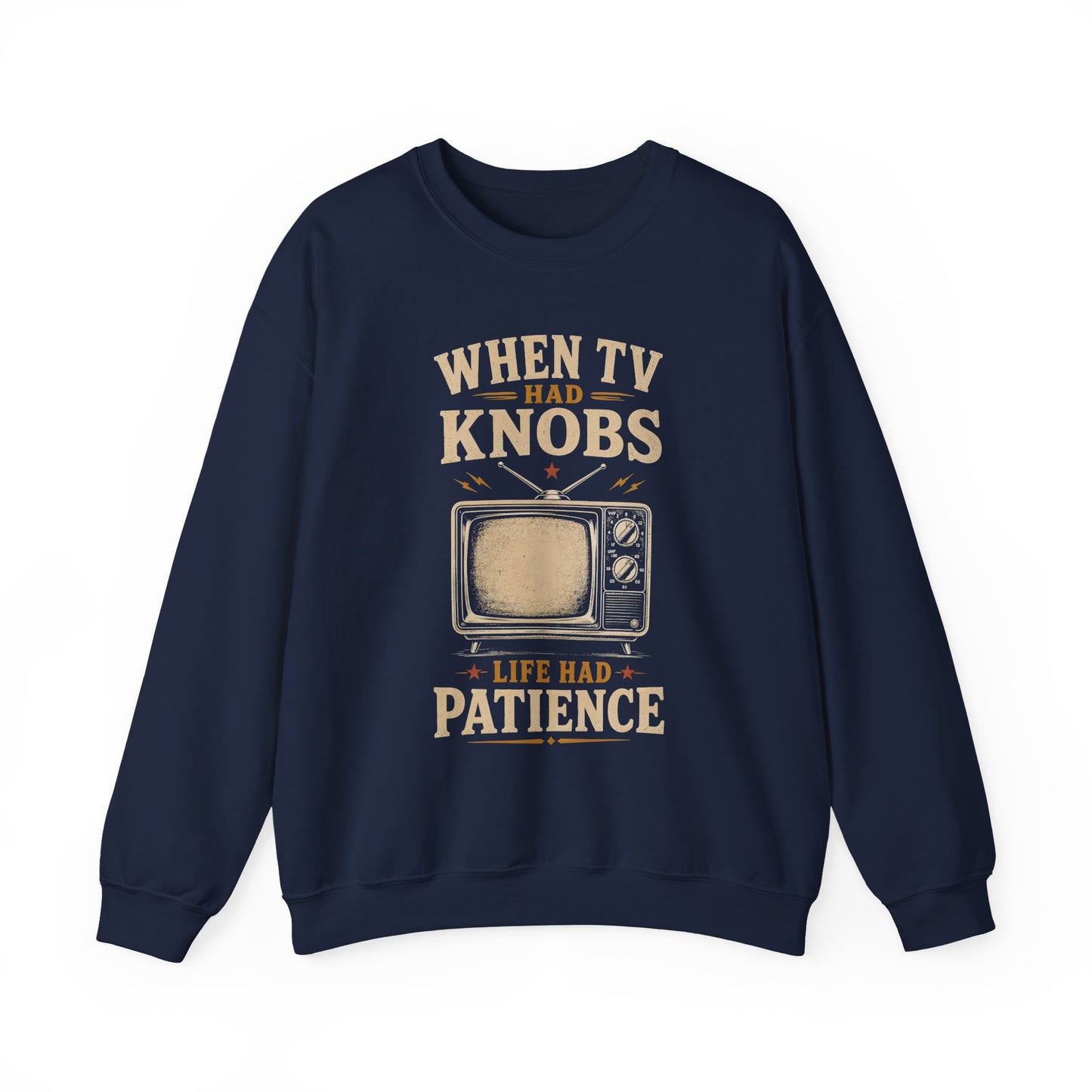 "When TV Had Knobs, Life Had Patience" Vintage Sweatshirt