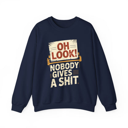 "Oh Look! Nobody Gives a Shit" Vintage Sweatshirt