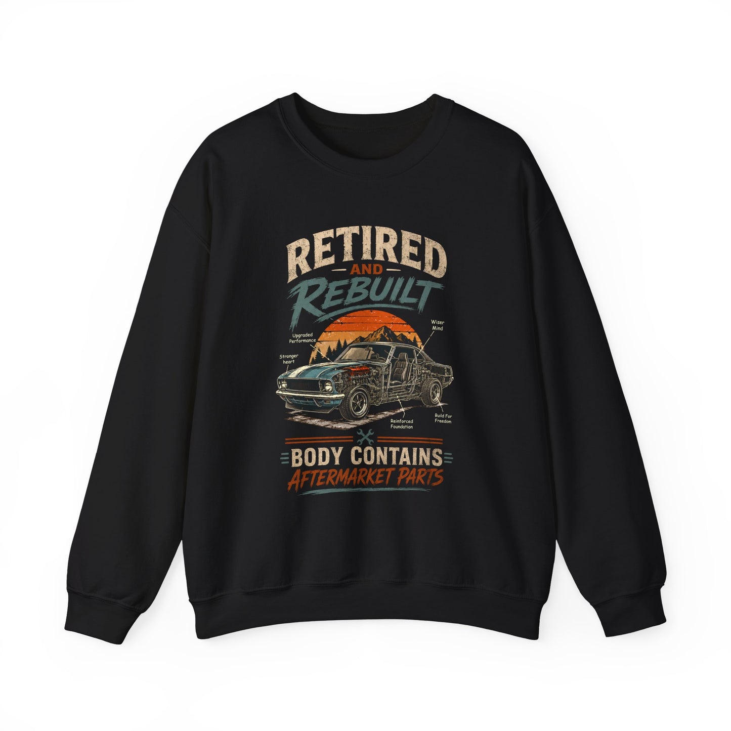 "Retired and Rebuilt Body Contains Aftermarket Parts" Funny Vintage Sweatshirt