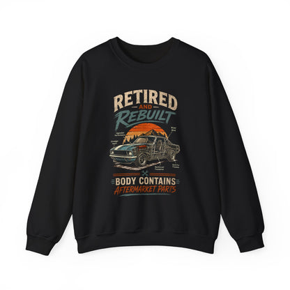 "Retired and Rebuilt Body Contains Aftermarket Parts" Funny Vintage Sweatshirt
