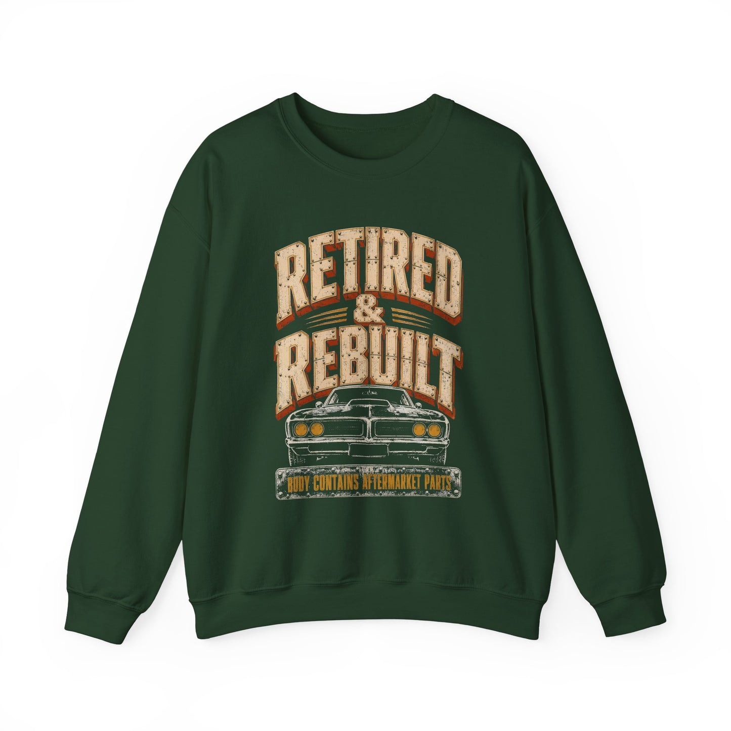 "Retired and Rebuilt. Body Contains Aftermarket Parts" Still Running Vintage Sweatshirt