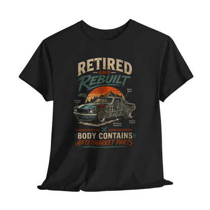 "Retired and Rebuilt: Body Contains Aftermarket Parts" Funny Vintage T-Shirt