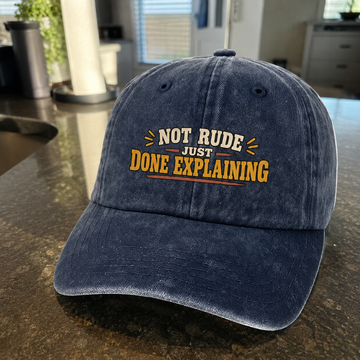Navy blue vintage washed cap printed “Not Rude. Just Done Explaining” front angle