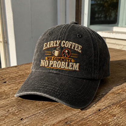 Black vintage washed cap printed with Early Coffee. No CommuteBlack vintage washed cap with printed Early Coffee. No Commute