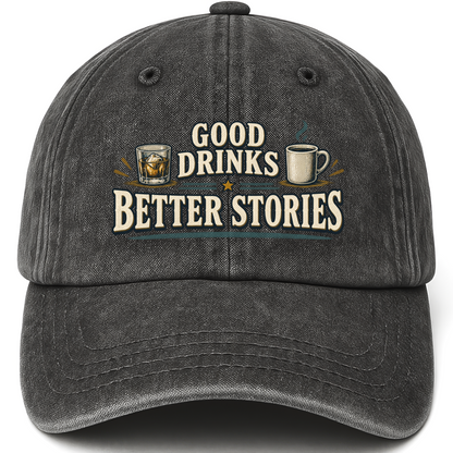 Black vintage washed cap with Good Drinks. Better Stories printed front design