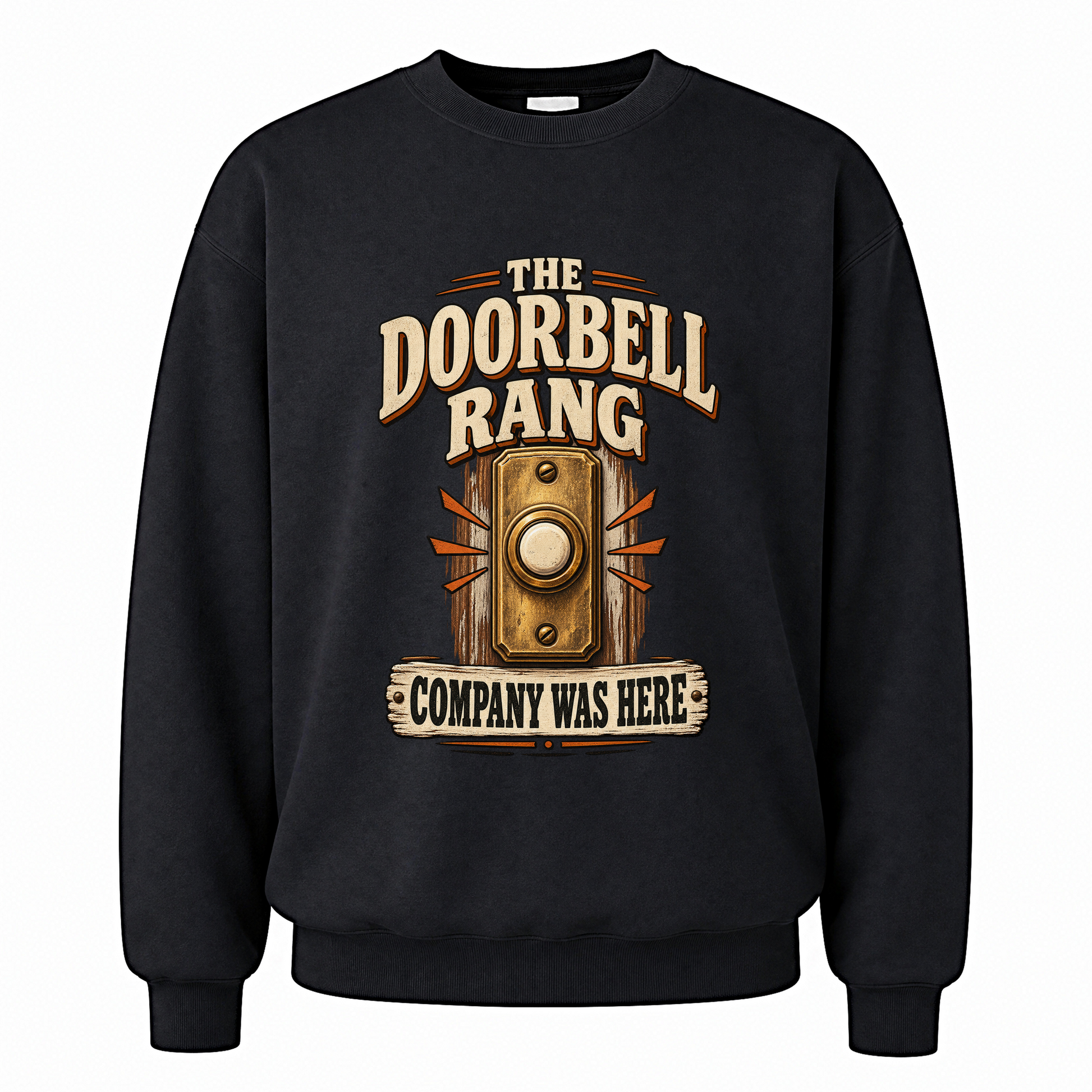 Black vintage sweatshirt with The Doorbell Rang Company Was Here printed front design