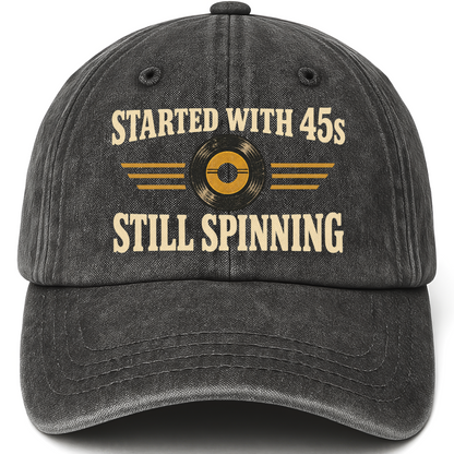Black vintage washed cap with Started With =45s= Still Spinning printed front design