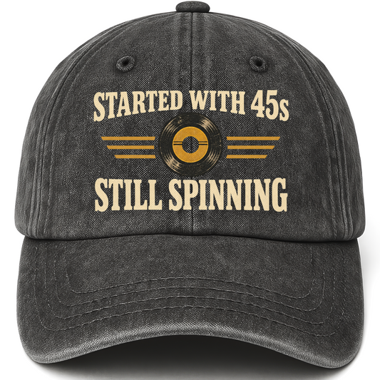 Black vintage washed cap with Started With =45s= Still Spinning printed front design