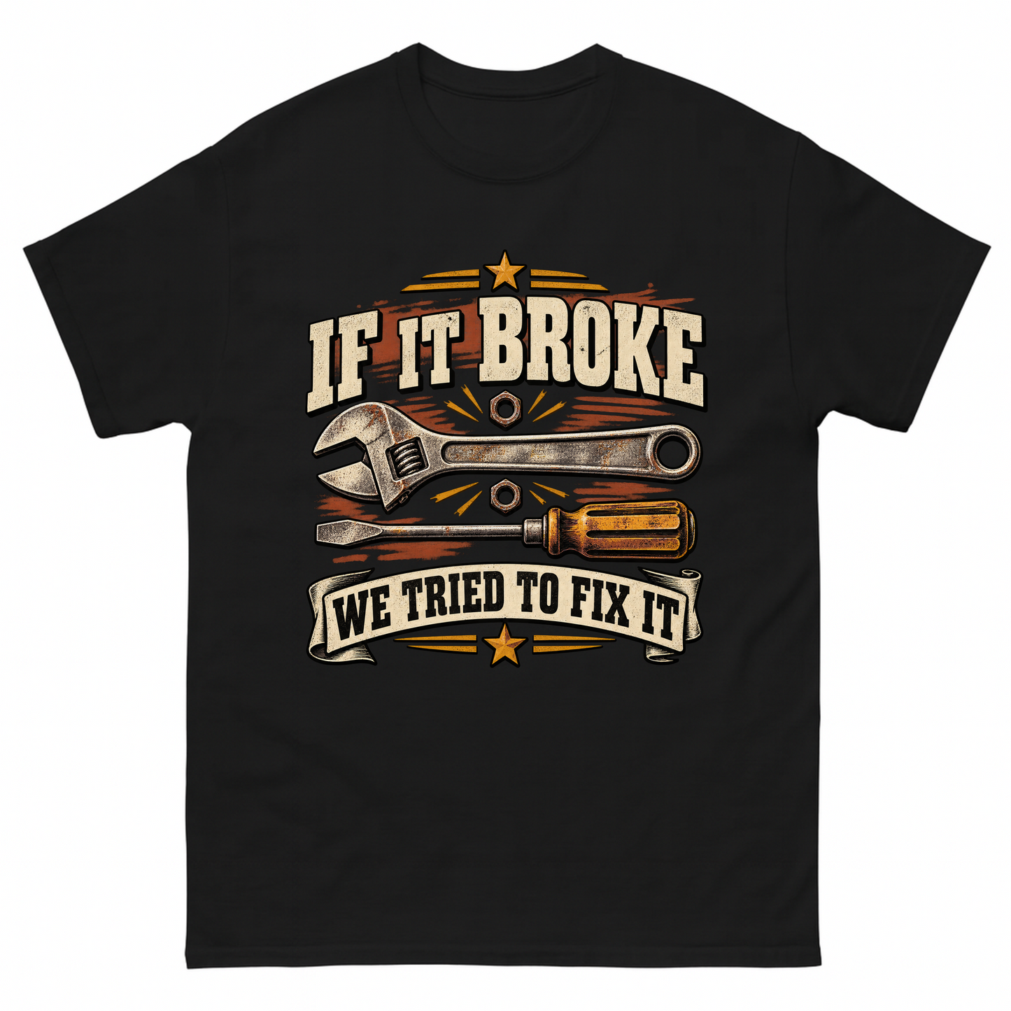 Black vintage t-shirt with If It Broke We Tried To Fix It printed front design