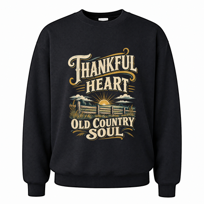 Black vintage sweatshirt with Thankful Heart Old Country Soul printed front design