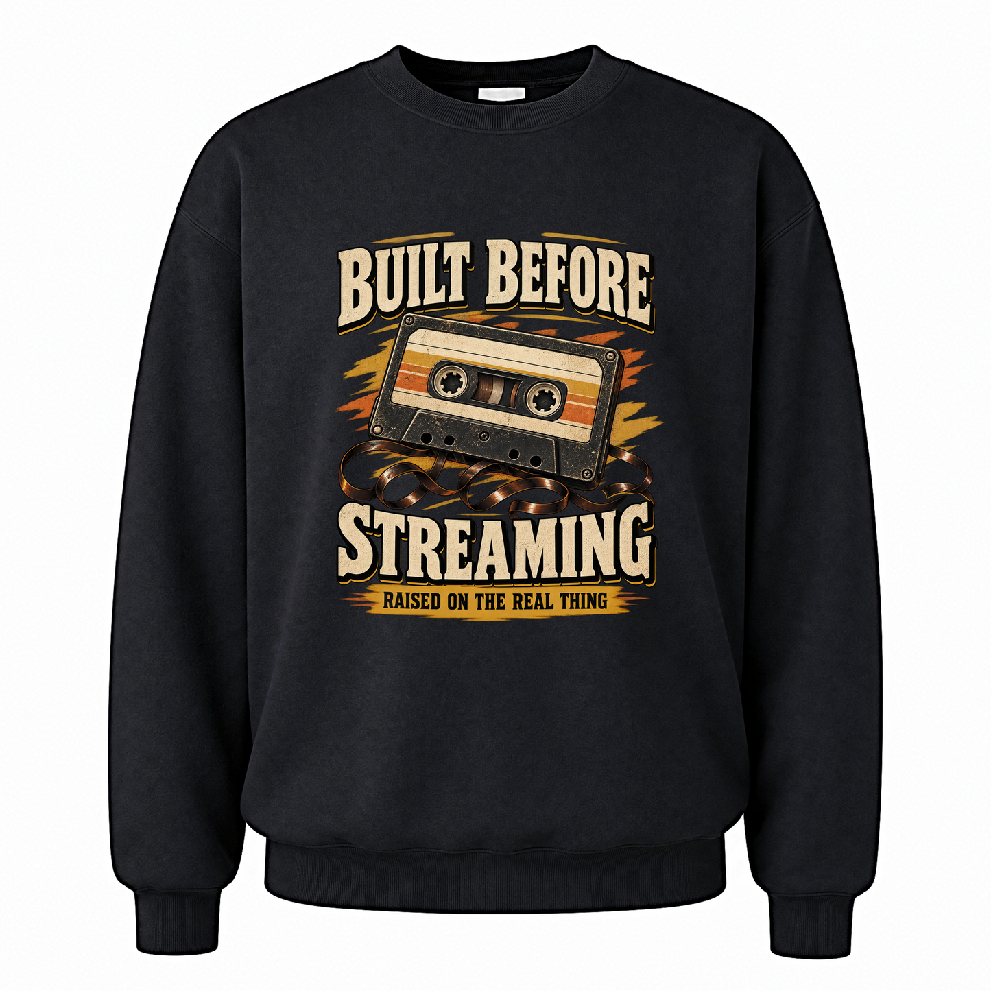 Black vintage sweatshirt with Built Before Streaming Raised On The Real Thing printed front design