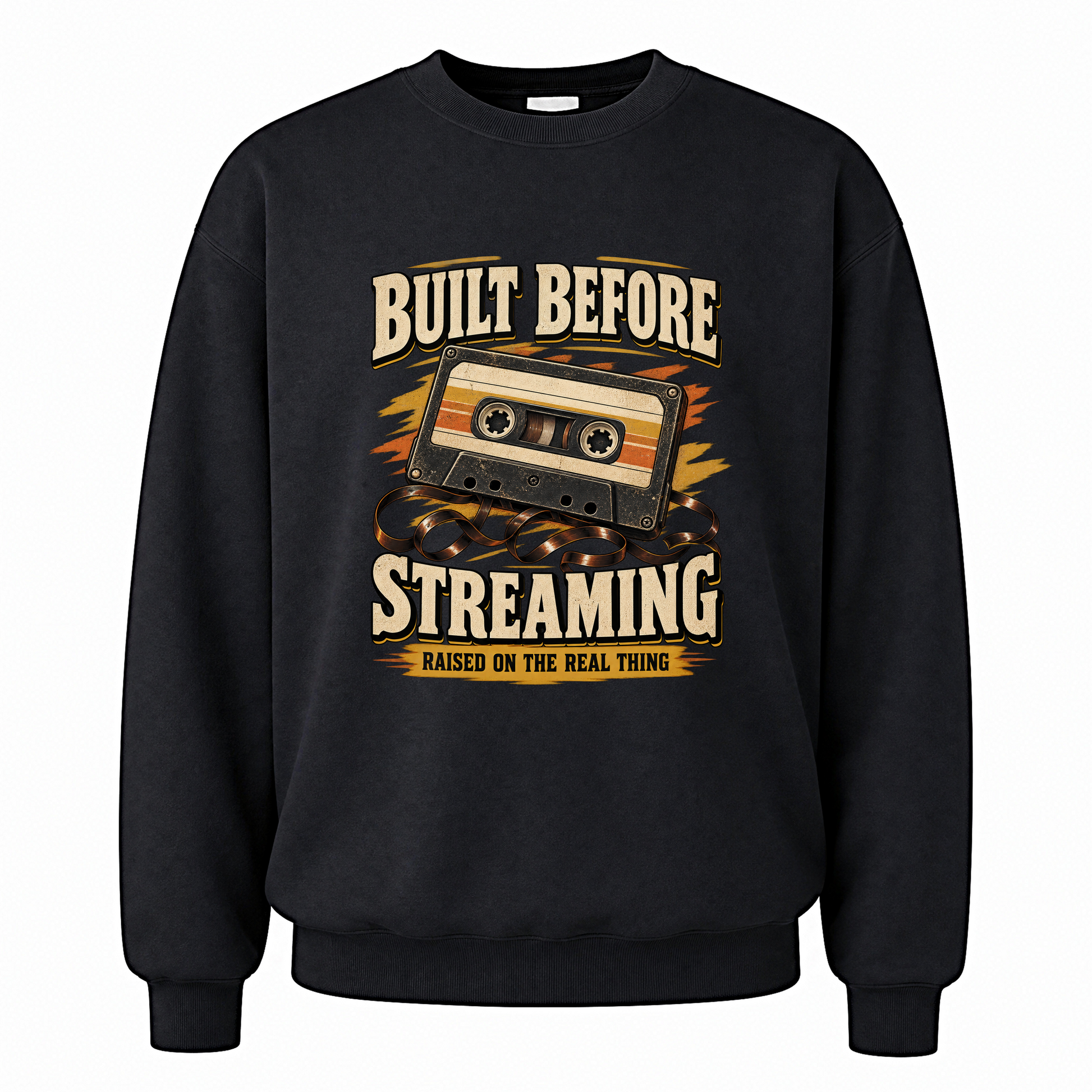 Black vintage sweatshirt with Built Before Streaming Raised On The Real Thing printed front design