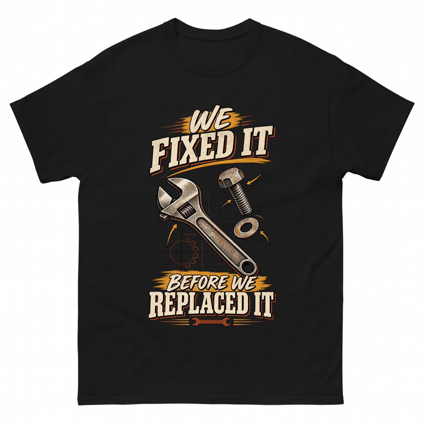 Black vintage t-shirt with We Fixed It Before We Replaced It printed front design