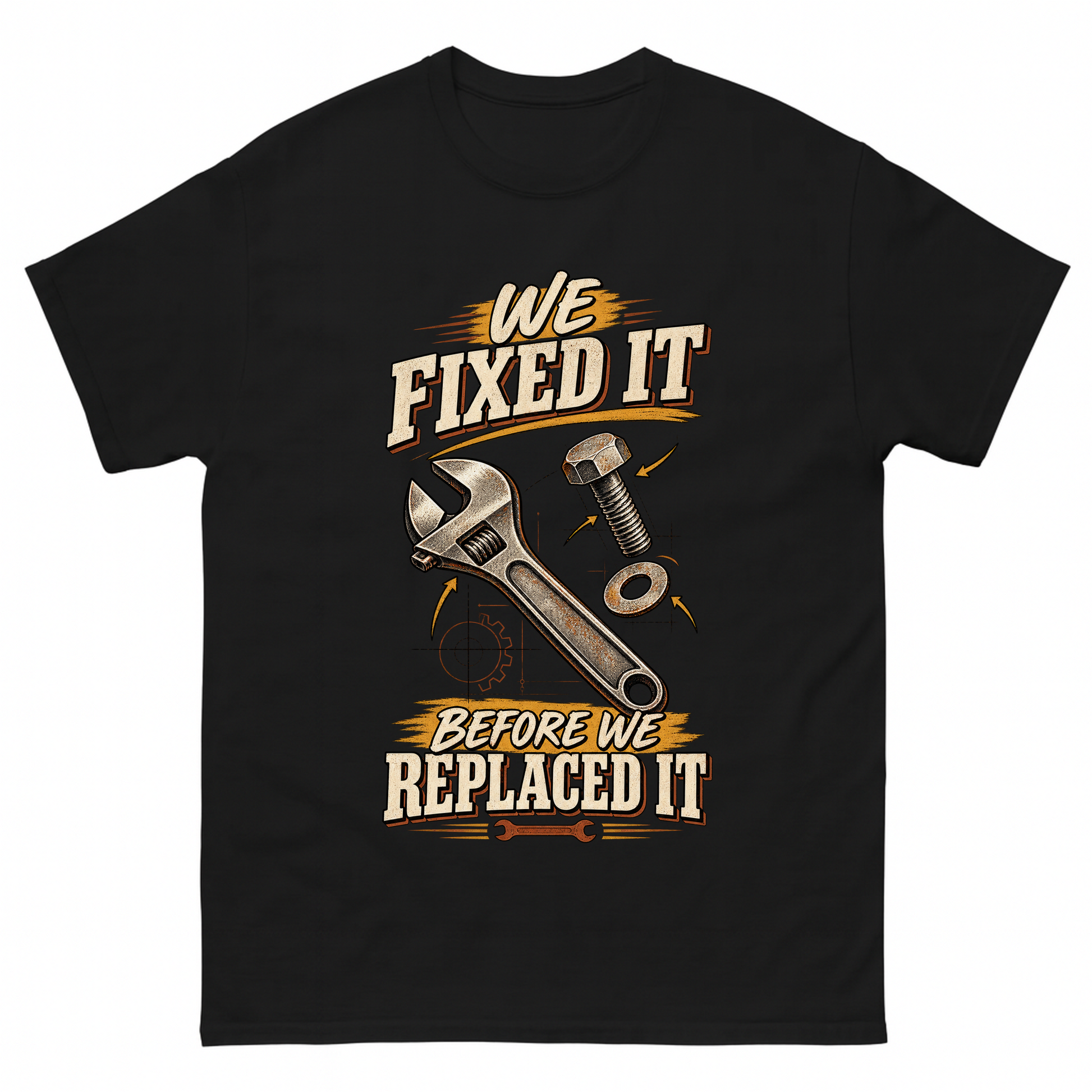Black vintage t-shirt with We Fixed It Before We Replaced It printed front design